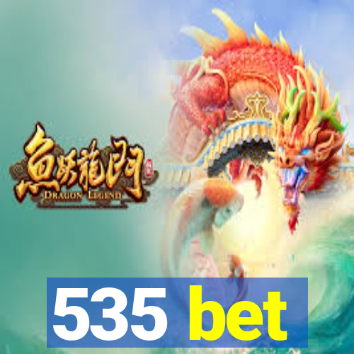 535 bet