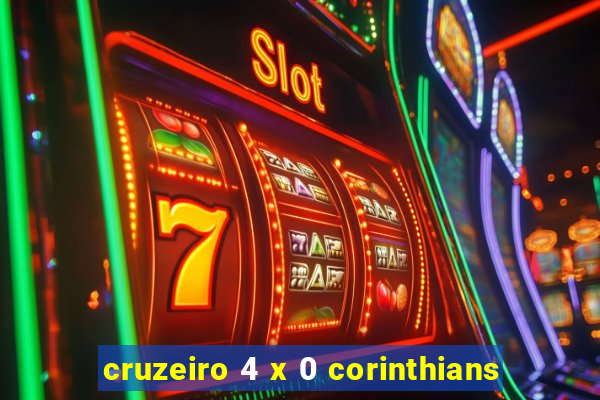 cruzeiro 4 x 0 corinthians