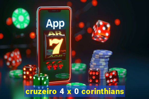 cruzeiro 4 x 0 corinthians