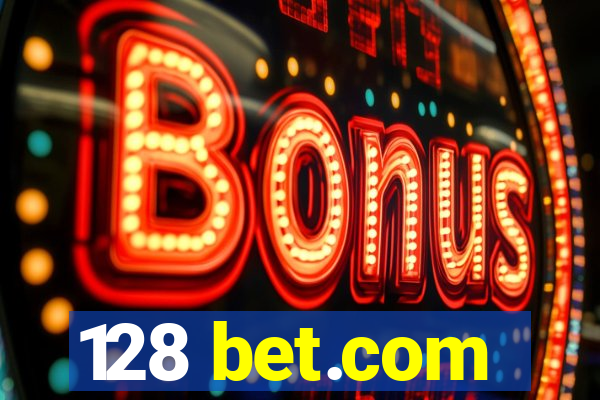 128 bet.com