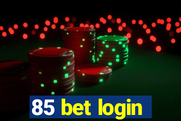 85 bet login