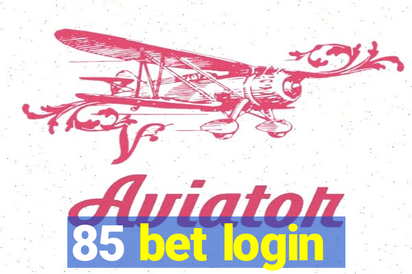 85 bet login