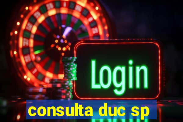 consulta duc sp