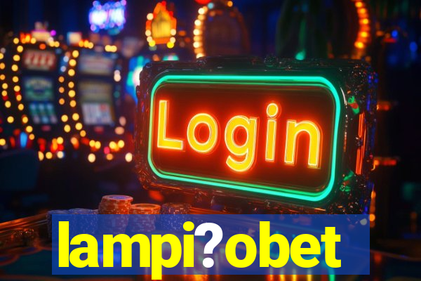 lampi?obet