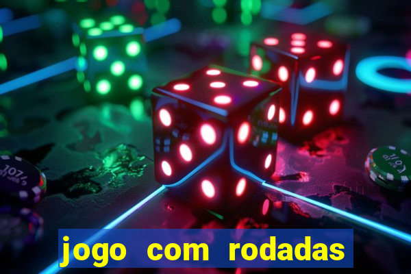 jogo com rodadas gratis sem deposito