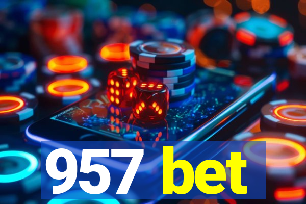 957 bet