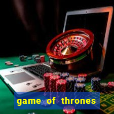 game of thrones dublado online