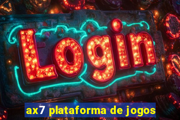 ax7 plataforma de jogos