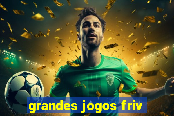 grandes jogos friv