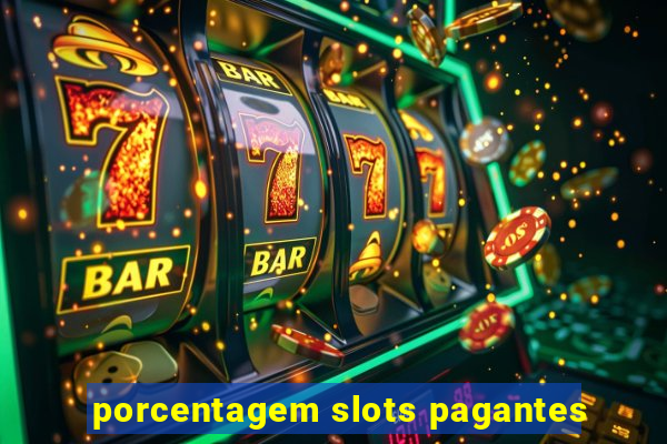 porcentagem slots pagantes