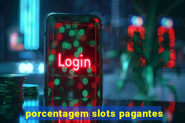 porcentagem slots pagantes