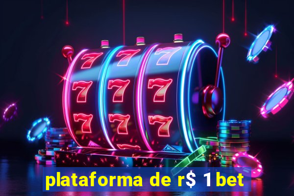 plataforma de r$ 1 bet