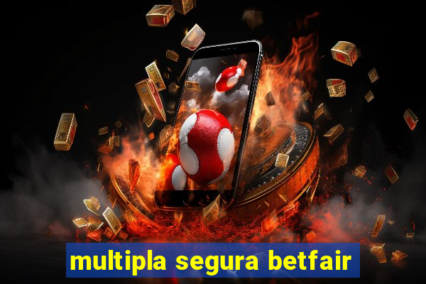 multipla segura betfair