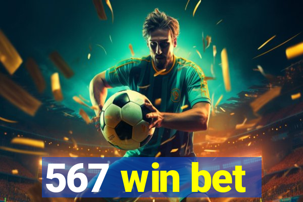 567 win bet