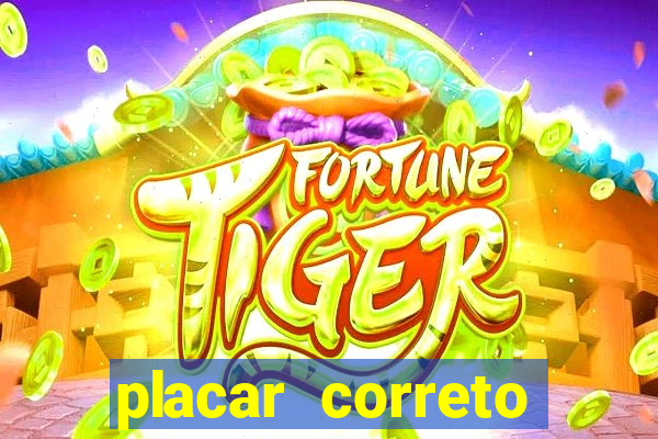 placar correto jogos de hoje