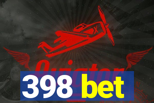 398 bet