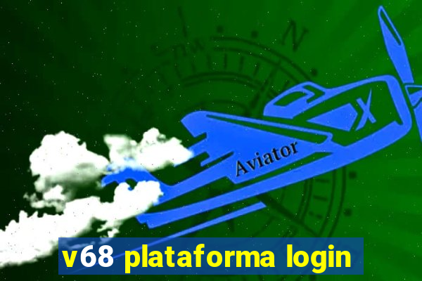 v68 plataforma login