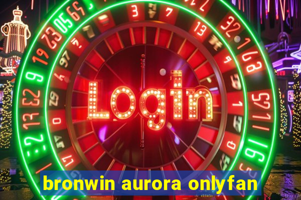 bronwin aurora onlyfan