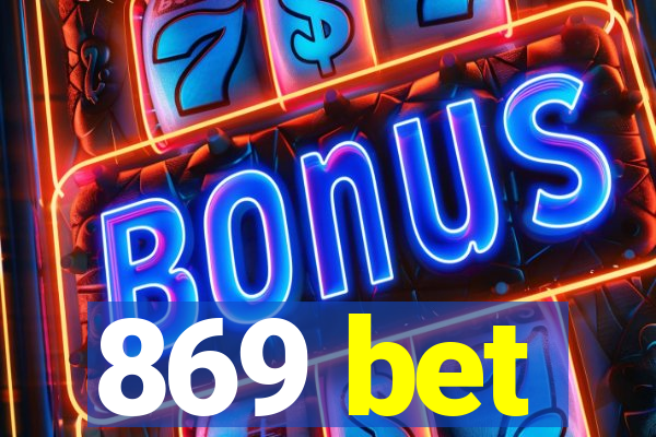 869 bet