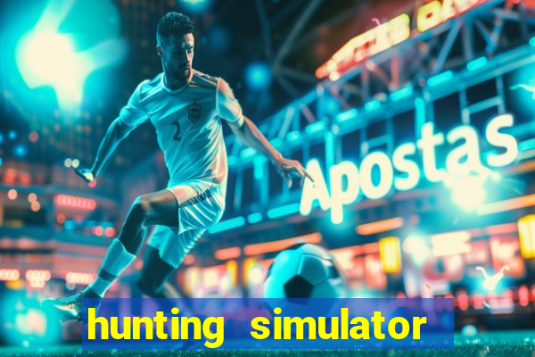 hunting simulator 4x4 dinheiro infinito download