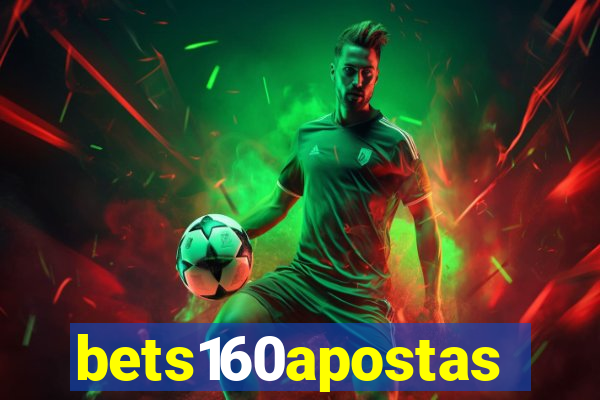 bets160apostas