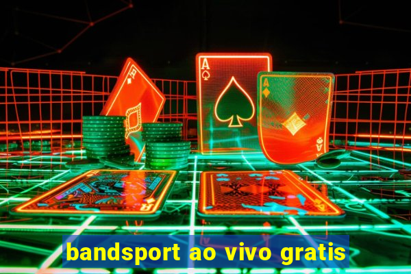 bandsport ao vivo gratis