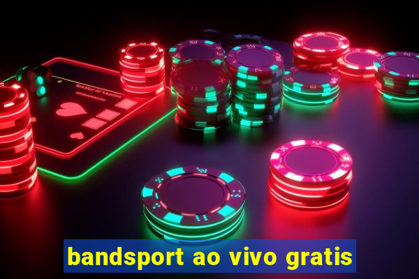 bandsport ao vivo gratis