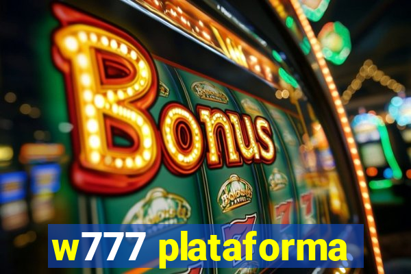 w777 plataforma