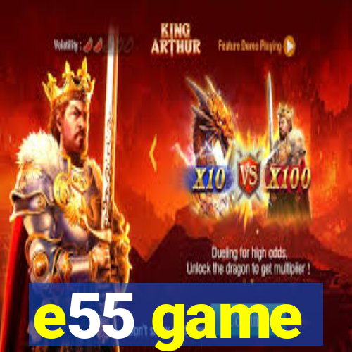 e55 game