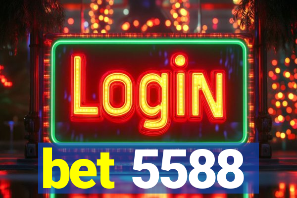 bet 5588