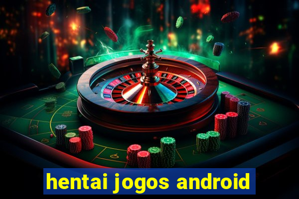 hentai jogos android