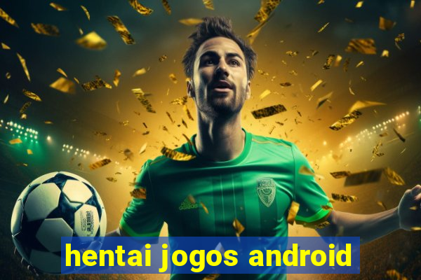 hentai jogos android