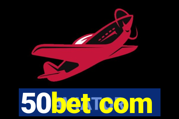 50bet com