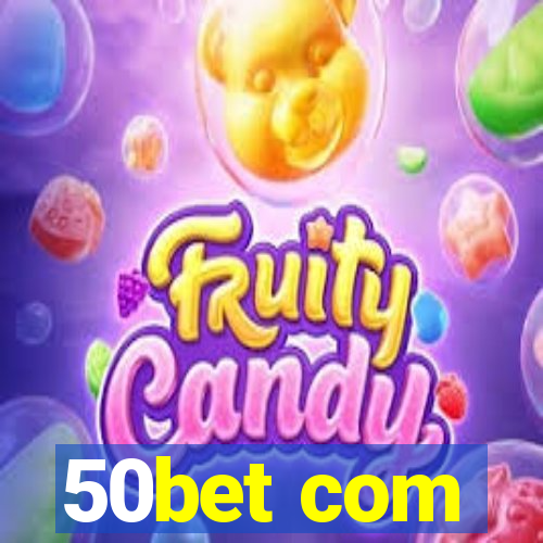 50bet com