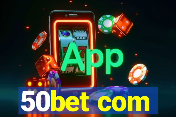 50bet com