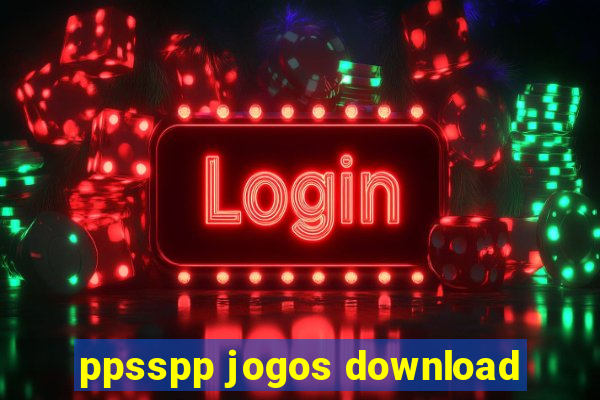 ppsspp jogos download