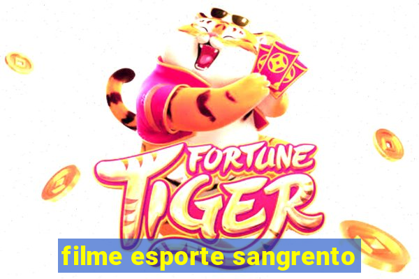 filme esporte sangrento