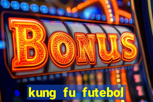 kung fu futebol clube dublado download utorrent