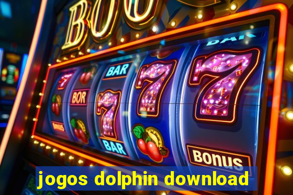 jogos dolphin download