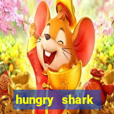 hungry shark evolution dinheiro infinito 2024