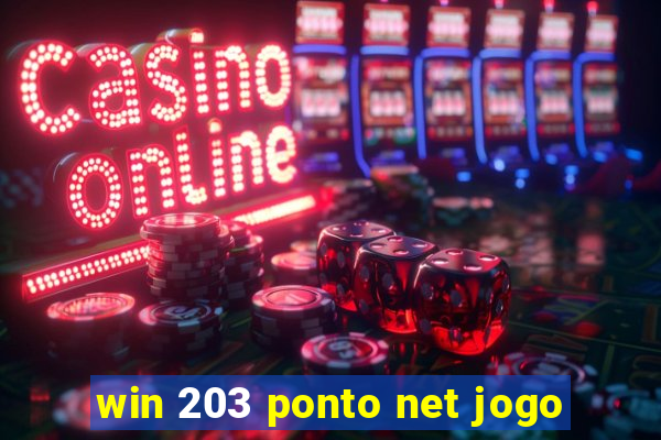 win 203 ponto net jogo