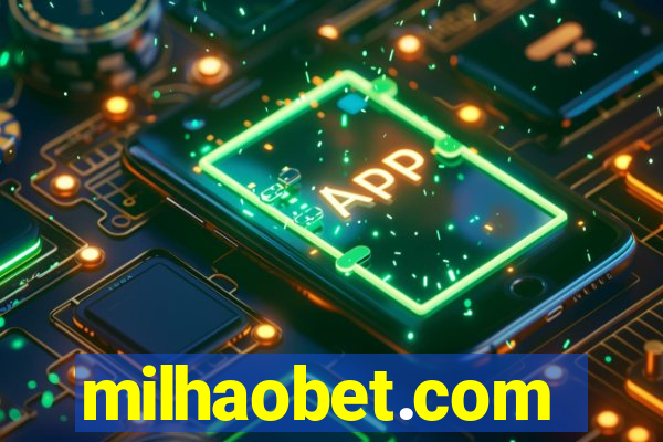 milhaobet.com