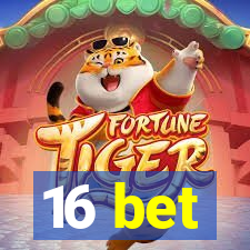 16 bet