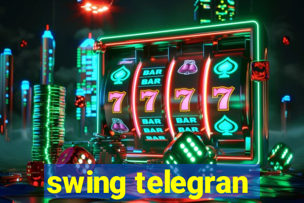 swing telegran