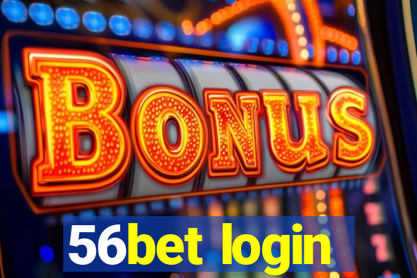 56bet login