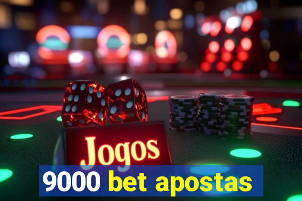 9000 bet apostas