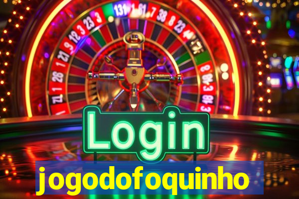 jogodofoquinho