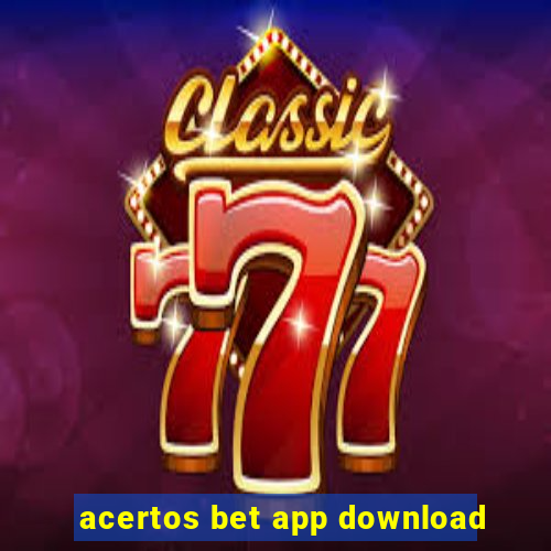 acertos bet app download