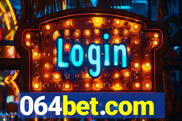 064bet.com