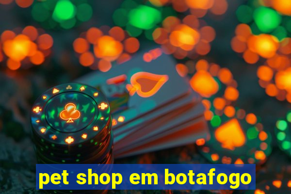 pet shop em botafogo